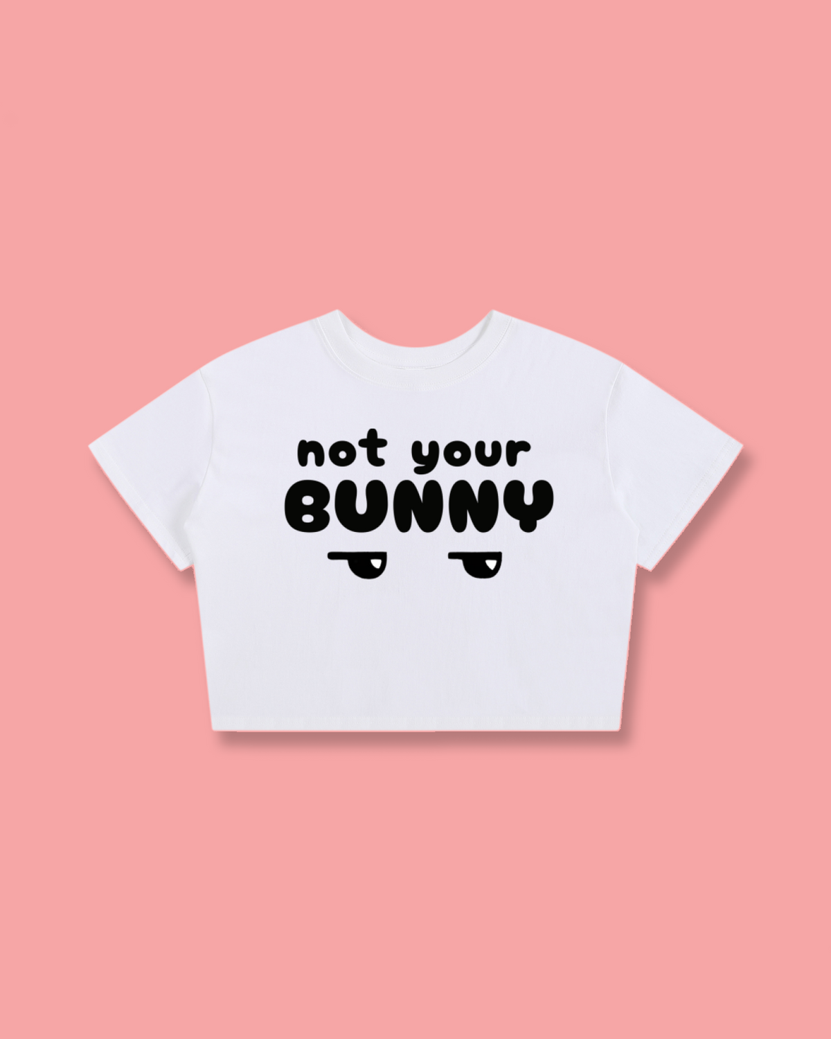 Not Your Bunny Crop Top